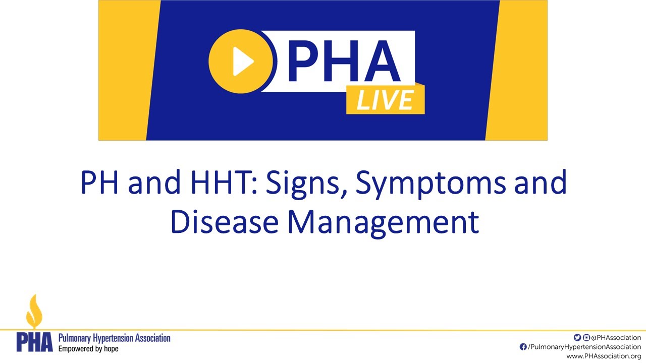 PH and HHT: Signs, Symptoms and Disease Management
